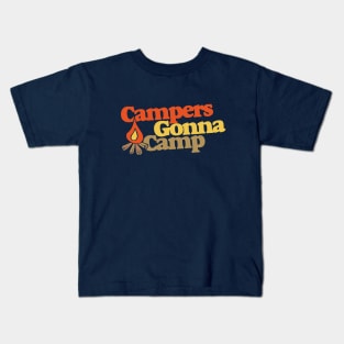 Campers gonna camp Kids T-Shirt